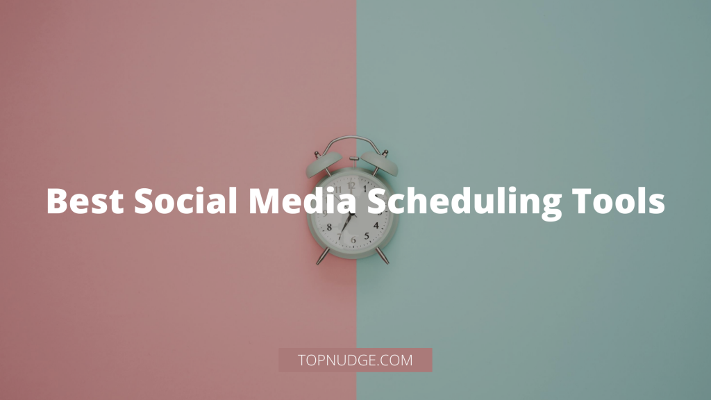 Best Social Media Scheduling Tools