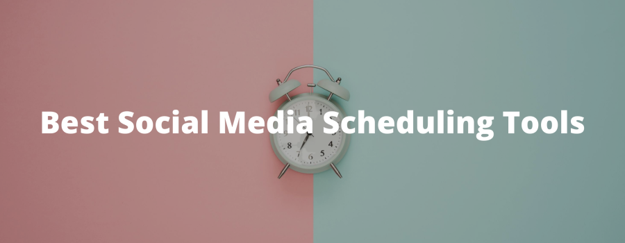 Best Social Media Scheduling Tools